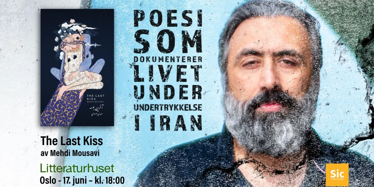 The Last Kiss: Poetry, Exile and Everyday Life in Iran